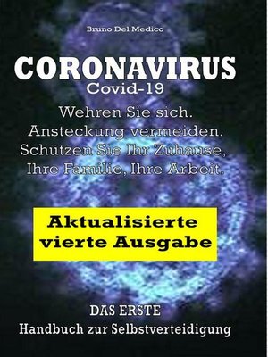 cover image of Coronavirus Covid-19. Wehren Sie sich. Ansteckung vermeiden. Schützen Sie Ihr Zuhause, Ihre Familie, Ihre Arbeit. Aktualisierte vierte Ausgabe.